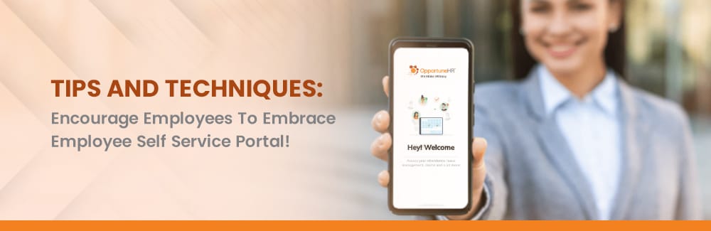 How To Encourage employees to use Employee Self Service Portal?